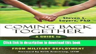 Read Coming Back Together: A Guide to Successful Reintegration After Your Partner Returns from