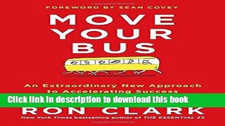 Read Move Your Bus: An Extraordinary New Approach to Accelerating Success in Work and Life Ebook