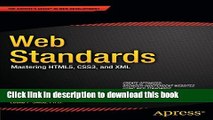 Download Web Standards: Mastering HTML5, CSS3, and XML (Expert s Voice in Web Development)  PDF Free