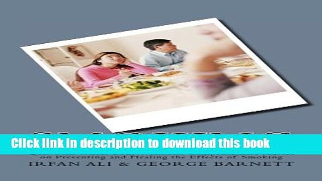 Read Books Smoking: Quit with Whole Body Wellness! Comprehensive Advice on Preventing and Healing