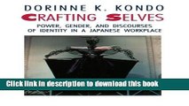 PDF Crafting Selves: Power, Gender, and Discourses of Identity in a Japanese Workplace  Read Online