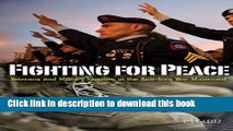 Read Fighting for Peace: Veterans and Military Families in the Antiâ€“Iraq War Movement (Social