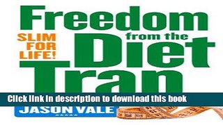 Read Freedom from the Diet Trap: Slim for Life  PDF Free