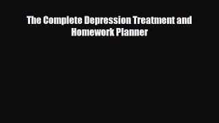 Download The Complete Depression Treatment and Homework Planner PDF Online