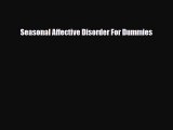 Read Seasonal Affective Disorder For Dummies PDF Full Ebook