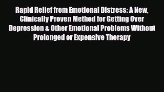 Read Rapid Relief from Emotional Distress: A New Clinically Proven Method for Getting Over