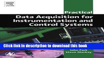 Read Practical Data Acquisition for Instrumentation and Control Systems (IDC Technology