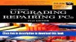 Read Upgrading and Repairing PCs (Upgrading   Repairing PC s (W/DVD)) by Mueller, Scott 21st