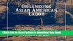 Read Organizing Asian American Labor: The Pacific Coast Canned-Salmon Industry, 1870-1942 (Asian