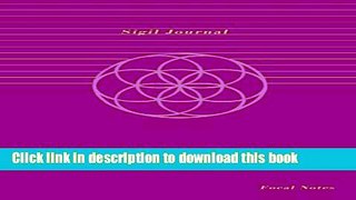 Download Sigil Journal: Create Sigils To Activate Your Goals   Wishes. Ebook PDF
