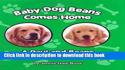 Read Baby Dog Beans Comes Home: A Paul and Beans Adventure  Ebook Free