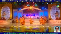 i  DEDICATE  THIS  song  to Legend Sirkazhi Govindarajan  by  TMS  FANS   singapore