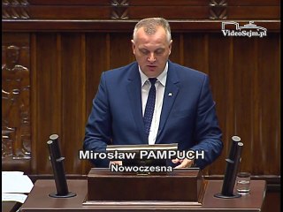 Poseł Mirosław Pampuch - Wystąpienie z dnia 05 lipca 2016 roku.