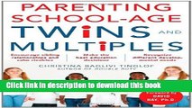 Read Parenting School-Age Twins and Multiples [Paperback] [2006] (Author) Christina Tinglof  Ebook