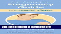 Read The Complete Pregnancy Guide Expectant Fathers: Everything a Dad Needs to Know About