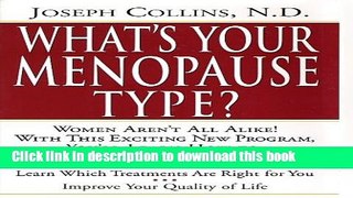 Read What s Your Menopause Type? The Revolutionary Program to Restore Balance and reduce