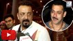 Sanjay Dutt Calls Salman Khan His Brother