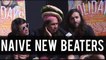 Naive New Beaters - Interview