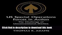 Read US Special Operations Forces in Action: The Challenge of Unconventional Warfare  PDF Online