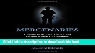 Read Mercenaries: A Guide to Private Armies and Private Military Companies  Ebook Online