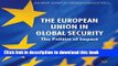 Read The European Union in Global Security: The Politics of Impact (Palgrave Studies in European