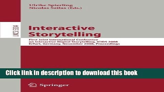 Read Interactive Storytelling: First Joint International Conference on Interactive Digital