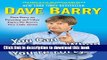 Read You Can Date Boys When You re Forty: Dave Barry on Parenting and Other Topics He Knows Very
