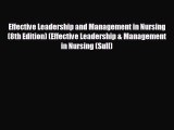 different  Effective Leadership and Management in Nursing (8th Edition) (Effective Leadership