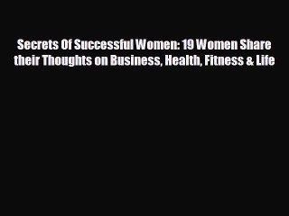 Video herunterladen: behold Secrets Of Successful Women: 19 Women Share their Thoughts on Business Health Fitness