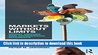 Read Markets without Limits: Moral Virtues and Commercial Interests  Ebook Free