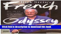 Download Rick Stein s French Odyssey: Over 100 New Recipes Inspired by the Flavours of France  PDF