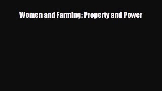 complete Women and Farming: Property and Power
