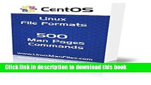 [PDF] CentOS Linux 500 File Format Commands Man Pages (CentOS Linux man Pages Book 4) Download