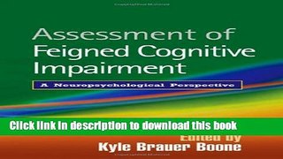 Read Book Assessment of Feigned Cognitive Impairment: A Neuropsychological Perspective ebook