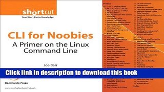 [PDF] CLI for Noobies: A Primer on the Linux Command Line (Digital Short Cut) Read Online