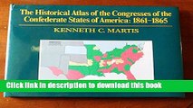 Download The Historical Atlas of the Congresses of the Confederate States of America, 1861-1865
