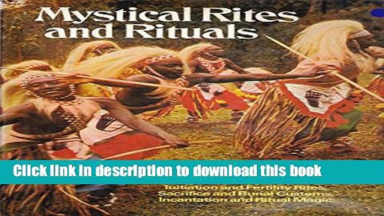 Read Mystical rites and rituals: Initiation and fertility rites, sacrifice and burial customs,