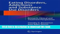 Read Book Eating Disorders, Addictions and Substance Use Disorders: Research, Clinical and