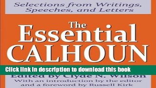 Read The Essential Calhoun: Selections from Writings, Speeches, and Letters (Library of