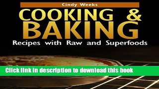Read Cooking and Baking: Recipes with Raw and Superfoods  Ebook Free