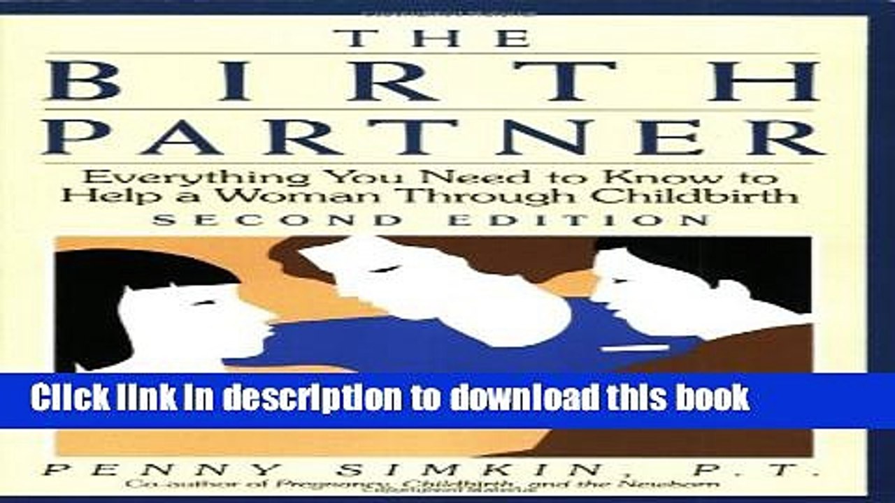 Read The Birth Partner: Everything You Need to Know to Help a Woman Through Childbirth, Second