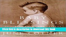 PDF Baby Blessings: Inspiring Poems and Prayers for Every Stage of Babyhood Free Books