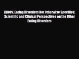 Read EDNOS: Eating Disorders Not Otherwise Specified: Scientific and Clinical Perspectives