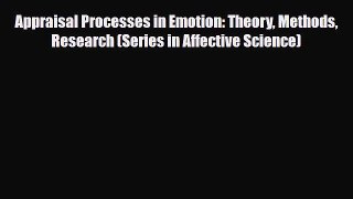 Read Appraisal Processes in Emotion: Theory Methods Research (Series in Affective Science)