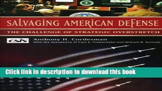 Read Salvaging American Defense: The Challenge of Strategic Overstretch (Book)  Ebook Free