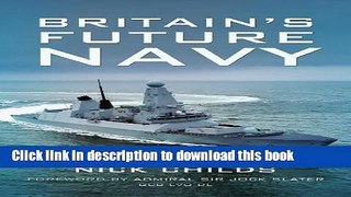 Download Britain s Future Navy  PDF Online