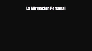 Read La Afirmacion Personal PDF Online