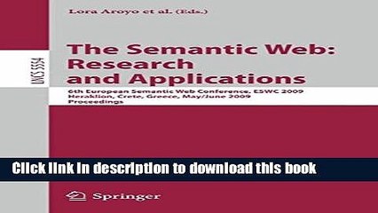 Read The Semantic Web: Research and Applications: 6th European Semantic Web Conference, ESWC 2009