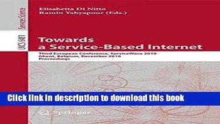 Read Towards a Service-Based Internet: Third European Conference, ServiceWave 2010, Ghent,