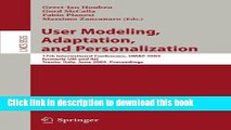 Read User Modeling, Adaptation, and Personalization: 17th International Conference, UMAP 2009,